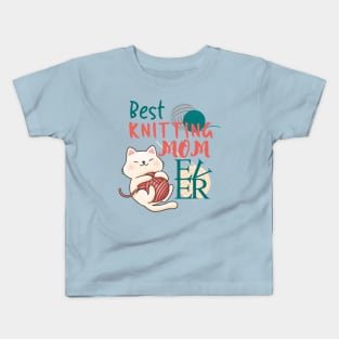 Best Knitting Mom Ever Cute Cat Funny Kids T-Shirt